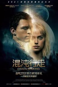 混沌行走(2021)美国科幻电影.高清1080p.迅雷云盘.夸克网盘.阿里云盘.百度网盘下载观看 电影 第1张